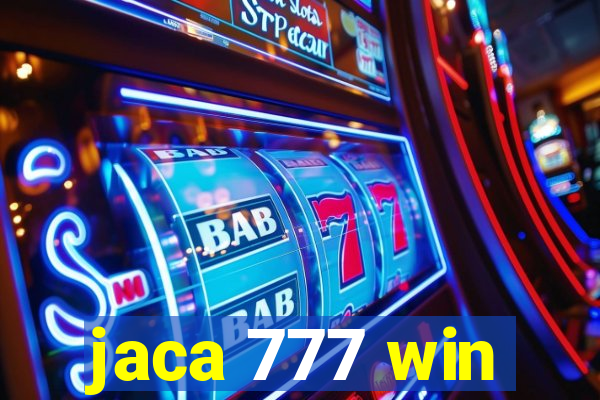 jaca 777 win